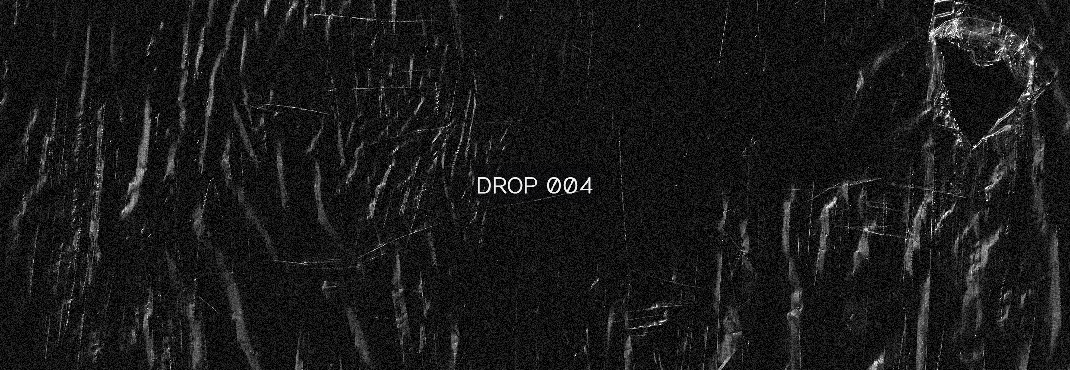 DROP 004